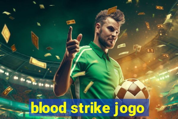 blood strike jogo